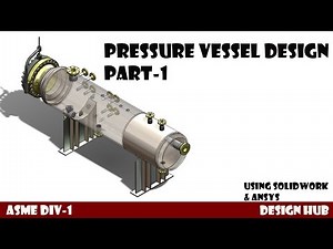 Pressure vessel design video part-1 Using Solidwork and Ansys