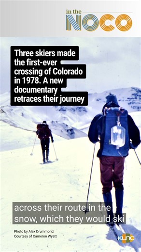 In 1978, three men from Boulder set out on a journey to make the first-ever crossing of Colorado on skis. A new documentary, Moving Line, tells the story of their remarkable trek. In The NoCo learned more: https://buff.ly/xHuOq1e | KUNC 91.5fm