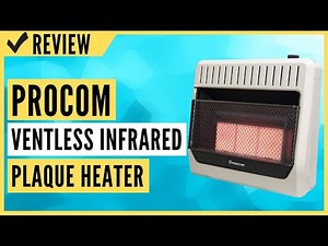 ProCom MN3PHG Heating Natural Gas Ventless Infrared Plaque Heater Review