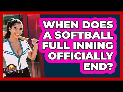 When Does A **softball Full Inning** Officially End? - Softball Basics and Beyond