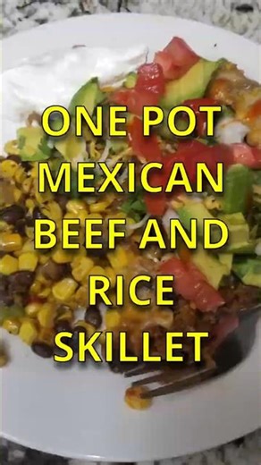 Quick and Easy One Pot Mexican Beef and Rice Skillet - Uncle D Cooks