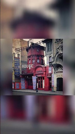 Mysterious History of the Original Moulin Rouge