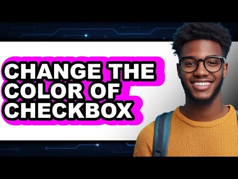 How to Change the Color of Checkbox - Step by Step