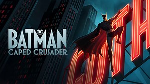 Batman: Caped Crusader - Amazon Prime Video Series - Where To Watch