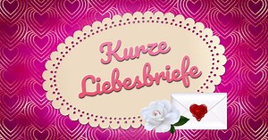 Kurze Liebesbriefe