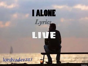 Live - I Alone Lyrics (Lyrics)