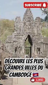 Découvre les plus grandes villes du Cambodge 🇰🇭