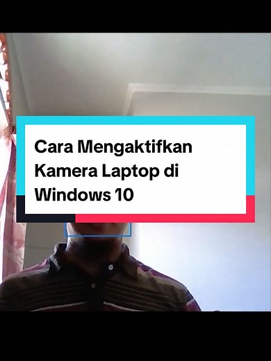 Cara Mengaktifkan Kamera Laptop di Windows 10