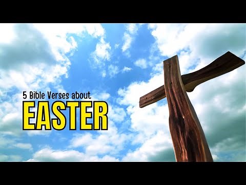 5 Bible Verses About Easter