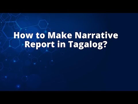 How to Make Narrative Report in Tagalog?