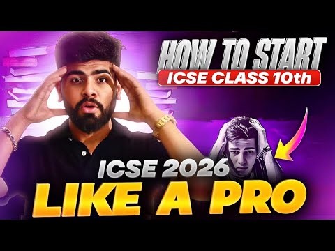 How to Start ICSE Class 10th Like a Pro 🔥 | ICSE Class 10th 2026 | ICSE Boards 95% Strategy
