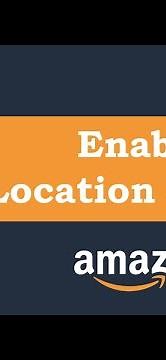 How To Allow Amazon To Access Your Location