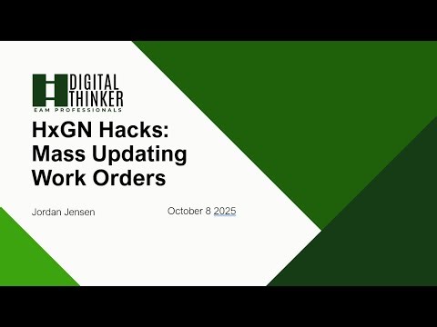 HxGN Hacks | Mass Updating Work Orders