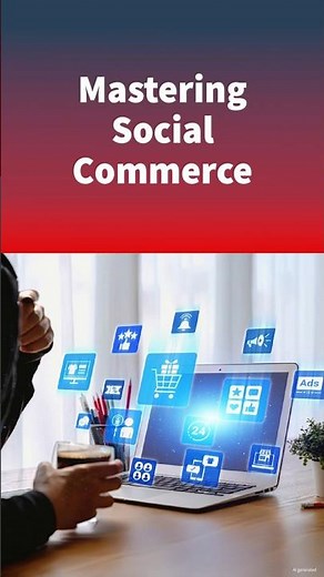 Mastering Social Commerce