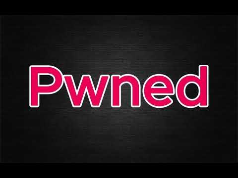 How to Pronounce Pwned