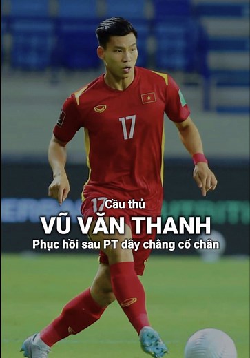 Vũ Văn Thanh: Hành Trình Phục Hồi Sau Chấn Thương