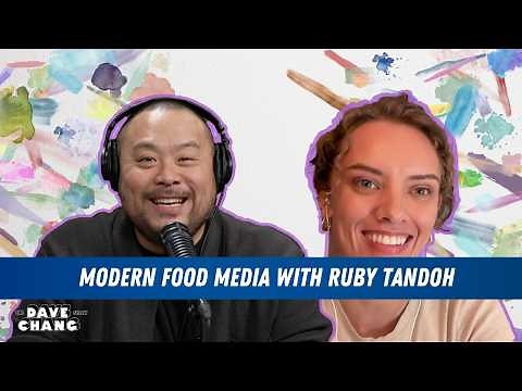 Modern Food Media with Ruby Tandoh | The Dave Chang Show Podcast