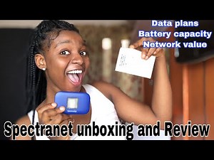 THE BEST INTERNET SERVICE TO INVEST IN, IN NIGERIA || SPECTRANET UNBOXING/REVIEW||DAta plans,battery