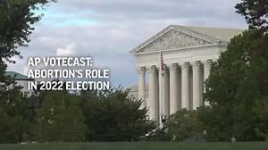 AP VoteCast: Abortion's role in 2022 election