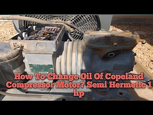 Paano Mag Change Oil Ng Copeland Compressor Semi Hermetic 1 HP?