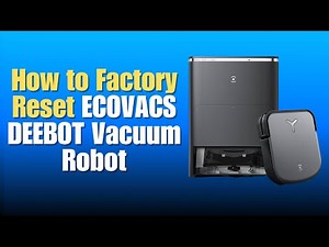 How to Factory Reset ECOVACS DEEBOT Vacuum Robot