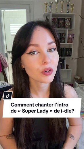 Comment chanter l’intro de « Super Lady » de i-dle ? Je te montre ! #superlady #idle #minnie #neverland #kpop