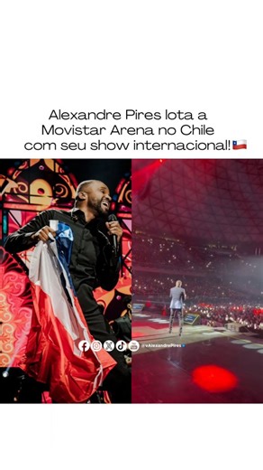Versos Alexandre Pires | Uma noite para ficar na história! 🇨🇱🏆🙏🏾🎵 O público chileno foi ao delírio com o show “Alexandre Pires - Sus Grandes Éxitos”, em Santiago... | Instagram