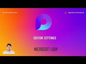 Microsoft Loop Editor Settings