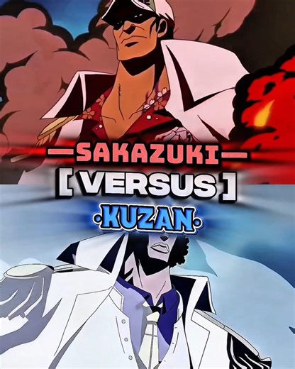 Akainu Vs Kuzan #onepiece #anime #edit #1v1 #capcut #alightmotion