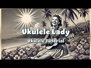Ukulele Lady - Ukulele Tutorial