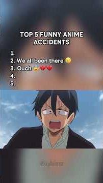 Top 5 funny anime accidents #anime #accident #top5 #funnyclips