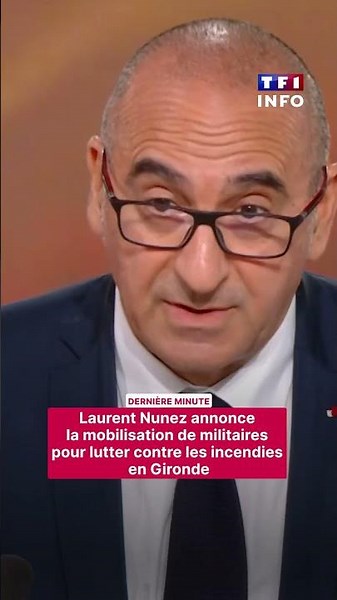 🔴 Wildfires: Laurent Nunez announces the mobilization of military personnel in Gironde｜TF1 INFO