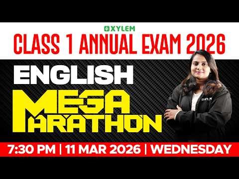 Class 1 English | Annual Exam - Mega Marathon !!! | Xylem Class 1