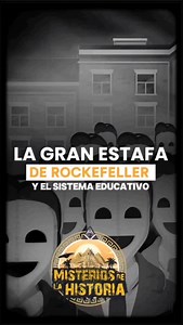 4.6K views · 55K reactions | ️La gran estafa del sistema educativo (rockefeller)️ #educacion #rockefeller #sistema #misteriosdh #misteriosdelahistoria #Comparte #condicionamiento | misterios de la historia | Facebook