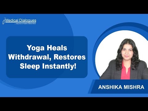 Yoga Speeds Opioid Withdrawal Recovery, Eases Anxiety & Boosts Sleep: Study