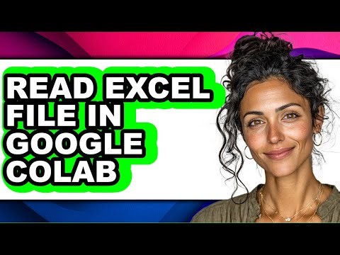 How to Read Excel File in Google Colab (easy Method)