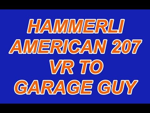HAMMERLI AMERICAN 207 VR TO GARAGE GUY