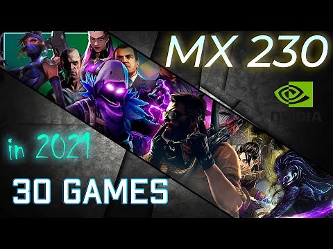 *GeForce MX230 in 30 GAMES | in 2021