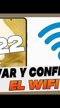 How to Activate and Configure Wi-Fi on Samsung Galaxy S22, S22+ and S22 Ultra