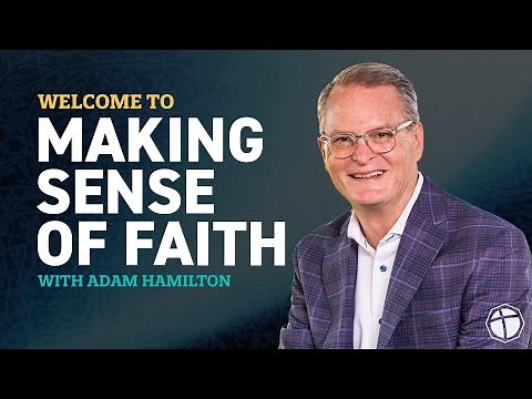 001: Welcome to Making Sense of Faith