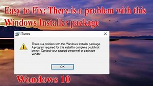 How to Fix There is a problem with this Windows Installer package