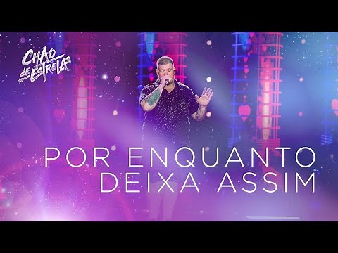 Ferrugem - Por enquanto deixa assim "DVD Chão De Estrelas"