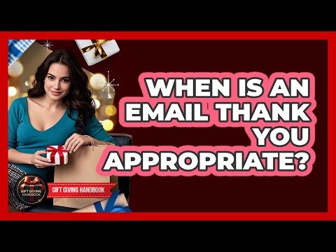 When Is An Email Thank You Appropriate?
