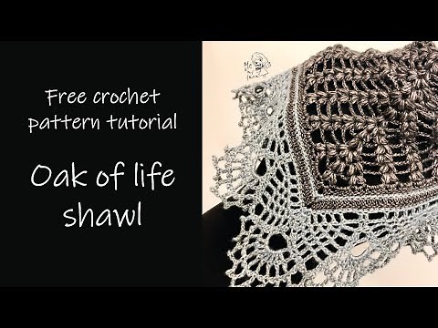 Easy free crochet shawl pattern - Oak of life shawl. Full crochet video tutorial, lace crochet shawl