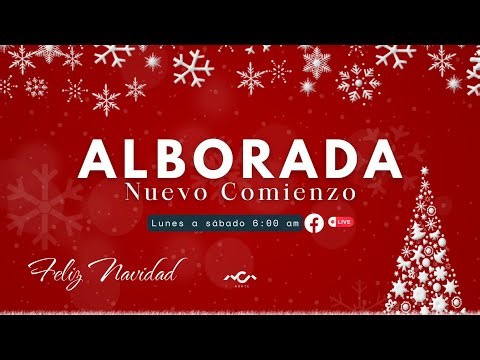 🔴ALBORADA 24 DE DICIEMBRE “Cuando Cristo nace, todo comienza de nuevo”