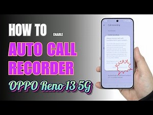 How to Enable Auto Call Recorder on Oppo Reno 13 5G