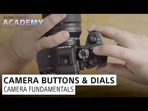Camera Fundamentals: Using Dials & Buttons | Alpha Camera Academy Highlight