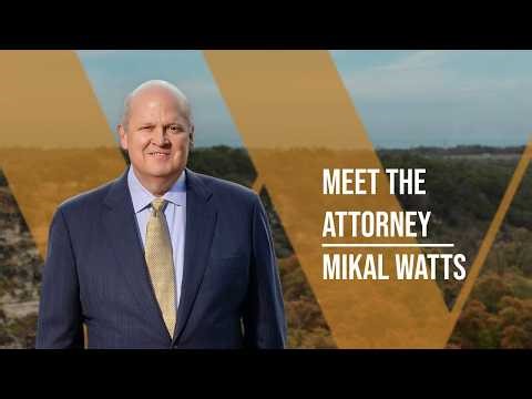 Mikal C. Watts | Trial Lawyer & Leader in Mass Torts