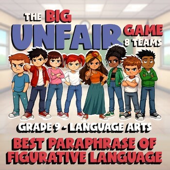 Best Paraphrase of Figurative Language BIG UNFAIR GAME - Grade 9 ELA Review