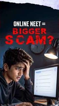 The NEET Online Scam? Why Computer Exams Are Easier to Hack Than Paper